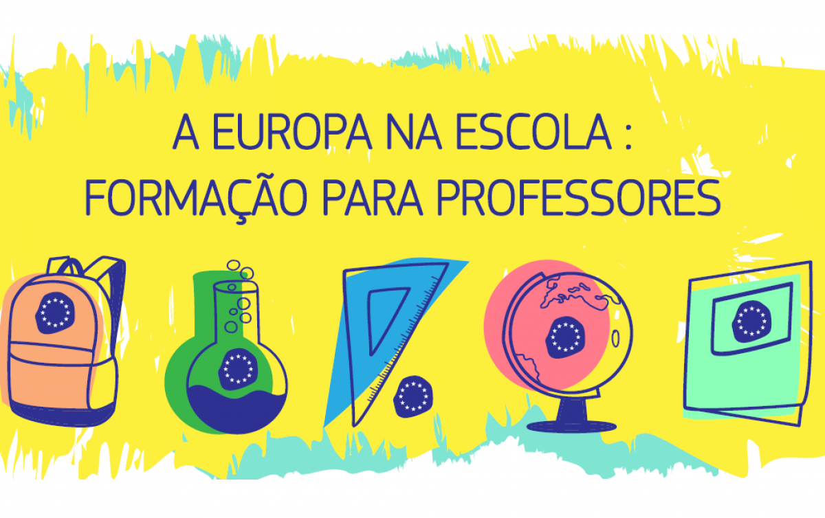 Novo ciclo de Aes de Formao para professores A Europa na Escola  Juntos construmos uma Unio de futuro